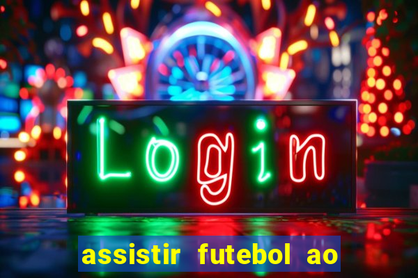 assistir futebol ao vivo futplay